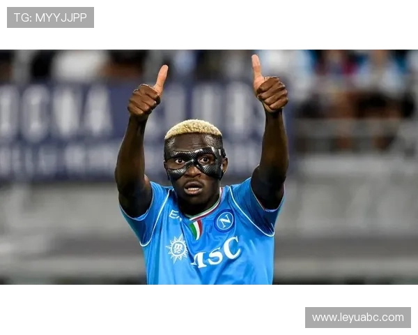 奥斯梅恩生涯强敌解析：面对顶级中卫时的对抗表现